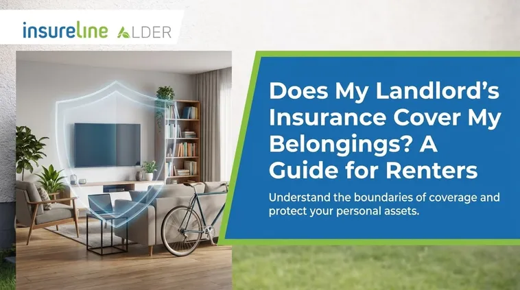 Headline graphic: Does My Landlord's Insurance Cover My Belongings? A Guide for Renters